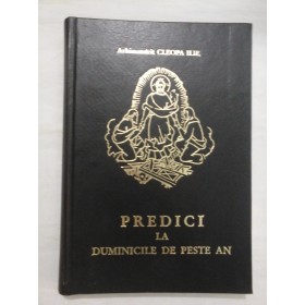 PREDICI LA DUMINICILE DE PESTE AN - Arhimandrit Cleopa Ilie